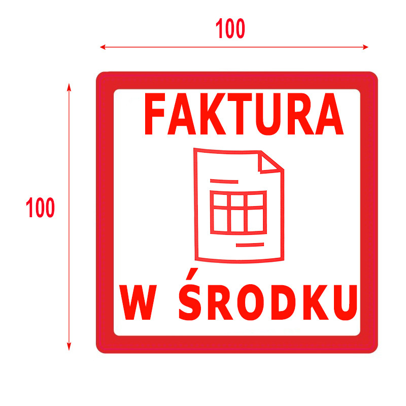 "Faktura w środku" Etykieta ostrzegawcza 100x100mm 500szt 40mm