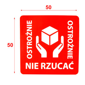 "Ostrożnie nie rzucać" Etykieta ostrzegawcza 50x50mm 500szt 40mm